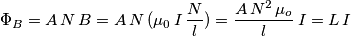 \Phi_B = A\,N\,B = A\,N\,(\mu_0\,I\,\frac{N}{l})=\frac{A\,N^2\,\mu_o}{l}\,I= L\,I \Phi_B = A\,N\,B = A\,N\,(\mu_0\,I\,\frac{N}{l})=\frac{A\,N^2\,\mu_o}{l}\,I= L\,I