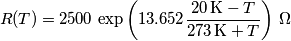 R(T)=2500\,\exp\left(13.652\frac{20\,\text{K}-T}{273\,\text{K}+T}\right)\,\Omega