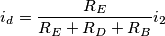 i_d=\frac{R_E}{R_E+R_D+R_B}i_2