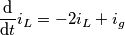 \[\frac{\mathrm{d} }{\mathrm{d} t}i_L=-2i_L+i_g\]