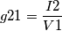 g21=\frac{I2}{V1}