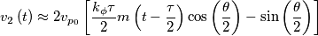 v_{2}\left( t \right) \approx 2v_{p_{0}}\left[ \frac{k_{\phi }\tau }{2}m\left( t-\frac{\tau }{2} \right)\cos \left( \frac{\theta }{2} \right)-\sin \left( \frac{\theta }{2} \right) \right]