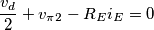 \frac{v_d}{2} + v_\pi_2  - R_E i_E = 0