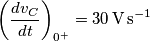 \left(\frac{dv_C}{dt}\right)_{0^+} = 30 \, \mathrm{V \, s^{-1}}