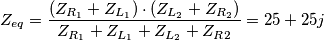 Z_{eq}= \frac{ (Z_{R_1}+Z_{L_1}) \cdot (Z_{L_2}+Z_{R_2})}{Z_{R_1}+Z_{L_1} + Z_{L_2} + Z_{R2}}=25+25j