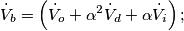 \dot V_b = \left( \dot V_o + \alpha^2 \dot V_d + \alpha \dot V_i \right);