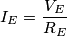 I_E=\frac{V_E}{R_E} I_E=\frac{V_E}{R_E}
