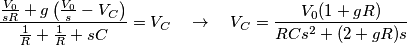 \frac{\frac{{{V}_{0}}}{sR}+g\left( \frac{{{V}_{0}}}{s}-{{V}_{C}} \right)}{\frac{1}{R}+\frac{1}{R}+sC}={{V}_{C}}\quad \to \quad {{V}_{C}}=\frac{{{V}_{0}}(1+gR)}{RC{{s}^{2}}+(2+gR)s} \frac{\frac{{{V}_{0}}}{sR}+g\left( \frac{{{V}_{0}}}{s}-{{V}_{C}} \right)}{\frac{1}{R}+\frac{1}{R}+sC}={{V}_{C}}\quad \to \quad {{V}_{C}}=\frac{{{V}_{0}}(1+gR)}{RC{{s}^{2}}+(2+gR)s}