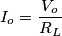 I_o = \frac{V_o}{R_L}