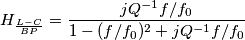 H_{\frac{L-C}{BP}}=\frac{jQ^{-1} f/f_0}{1 - (f/f_0)^2 + jQ^{-1} f/f_0}