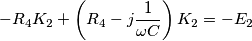 -R_4K_2+\left(R_4-j\frac{1}{\omega C}\right)K_2=-E_2 -R_4K_2+\left(R_4-j\frac{1}{\omega C}\right)K_2=-E_2