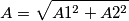A= \sqrt{A1^2 +A2^2}