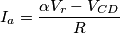 I_a=\frac{ \alpha V_r-V_{CD} }{R}