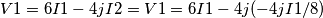 V1=6I1-4jI2=V1=6I1-4j(-4jI1/8) V1=6I1-4jI2=V1=6I1-4j(-4jI1/8)