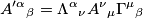 {A'^\alpha}_\beta = {\Lambda^\alpha}_\nu {A^\nu}_\mu {\Gamma^\mu}_\beta {A'^\alpha}_\beta = {\Lambda^\alpha}_\nu {A^\nu}_\mu {\Gamma^\mu}_\beta