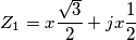 {{Z}_{1}}=x\frac{\sqrt{3}}{2}+jx\frac{1}{2} {{Z}_{1}}=x\frac{\sqrt{3}}{2}+jx\frac{1}{2}