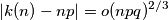 |k(n)-np|=o(npq)^{2/3}