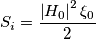 S_i=\frac{\left | H_0 \right |^2 \xi_0}{2}