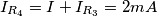 I_{R_4}=I+I_{R_3}=2mA I_{R_4}=I+I_{R_3}=2mA