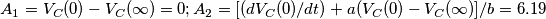 A_1=V_C(0)-V_C(\infty)=0;   A_2=[(dV_C(0)/dt)+a(V_C(0)-V_C(\infty)]/b=6.19