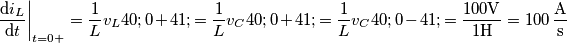 {{\left. \frac{\text{d}{{i}_{L}}}{\text{d}t} \right|}_{t=0+}}=\frac{1}{L}{{v}_{L}}(0+)=\frac{1}{L}{{v}_{C}}(0+)=\frac{1}{L}{{v}_{C}}(0-)=\frac{100\text{V}}{1\text{H}}=100\,\frac{\text{A}}{\text{s}}