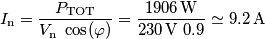 I_\text{n}=\frac{P_\text{TOT}}{V_\text{n} \ \cos(\varphi)}=\frac{1906\,\text{W}}{230\,\text{V} \ 0.9} \simeq 9.2\,\text{A}