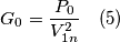 G_{0}=\frac{P_{0}}{V_{1n}^{2}}\quad(5) G_{0}=\frac{P_{0}}{V_{1n}^{2}}\quad(5)