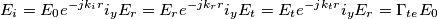 E_i= E_0 e^{-jk_i r} i_y \\
E_r= E_r e^{-jk_r r} i_y \\
E_t= E_t e^{-jk_t r} i_y \\
\\
E_r=\Gamma_{te} E_0