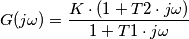 G(j \omega)= \frac{K \cdot (1+T2 \cdot j \omega )}{1+T1 \cdot j \omega} G(j \omega)= \frac{K \cdot (1+T2 \cdot j \omega )}{1+T1 \cdot j \omega}