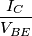 \frac{I_C}{V_{BE}}