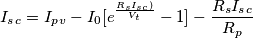 I_s_c=I_p_v- I_0[e^\frac{R_sI_s_c)}{V_t}-1]-\frac{R_sI_s_c}{R_p}