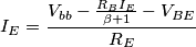 I_E = \frac{V_{bb}-\frac{R_{B}I_E}{\beta+1}-V_{BE}}{R_E}