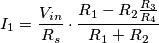 I_{1}=\frac{V_{in}}{R_{s}}\cdot \frac{R_{1}-R_{2}\frac{R_{3}}{R_{4}}}{R_{1}+R_{2}}