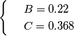 \[\begin{cases} & \ B=0.22 \\ & \ C=0.368 \end{cases}\]