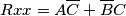 Rxx= A\overline{C}+\overline{B}C Rxx= A\overline{C}+\overline{B}C