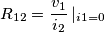 \[R_{12}= \frac{v_{1}}{i_{2}}\left |_{i1=0}\]