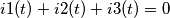 i1(t)+i2(t)+i3(t)=0