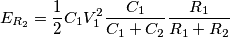 E_{R_2}=\frac{1}{2}C_1V_1^2\frac{C_1}{C_1+C_2}\frac{R_1}{R_1 + R_2}