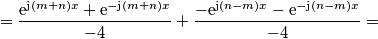 =\frac{\text{e}^{\text{j}(m+n)x}+\text{e}^{-\text{j}(m+n)x}}{-4}+ \frac{-\text{e}^{\text{j}(n-m)x}-\text{e}^{-\text{j}(n-m)x} }{-4}=