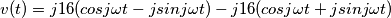 v(t)=j16(cosj\omega t-jsinj\omega t)-j16 (cosj\omega t+jsinj\omega t) v(t)=j16(cosj\omega t-jsinj\omega t)-j16 (cosj\omega t+jsinj\omega t)