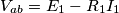 V_{ab}=E_1 - R_1 I_1