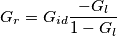 G_{r}=G_{id} \frac{-G_l}{1-G_l}
