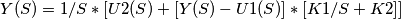Y(S) = 1/S*[U2(S) + [Y(S) - U1(S)]*[K1/S + K2] ]