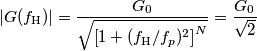 |G(f_\text{H})| = \frac{G_0}{\sqrt{\left[1+(f_\text{H}/f_p)^2\right]^N}} = \frac{G_0}{\sqrt{2}}