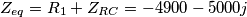\[Z_{eq}=R_{1}+Z_{RC}=-4900-5000j\]