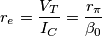 r_e = \frac{V_T}{I_C} = \frac{r_{\pi}}{\beta_0}