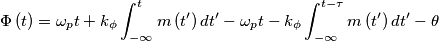 \Phi \left( t \right)=\omega _{p}t+k_{\phi }\int_{-\infty }^{t}{m\left( t' \right)dt'}-\omega _{p}t-k_{\phi }\int_{-\infty }^{t-\tau }{m\left( t' \right)dt'}-\theta