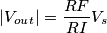 |V_o_u_t|= \frac{RF}{RI}V_s