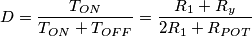 D=\frac{T_{ON}}{T_{ON} + T_{OFF}}=\frac{R_1+R_y}{2R_1+R_{POT}} D=\frac{T_{ON}}{T_{ON} + T_{OFF}}=\frac{R_1+R_y}{2R_1+R_{POT}}