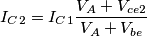 I_C_2=I_C_1\frac{V_A+V_{ce2}}{V_A+V_{be}}